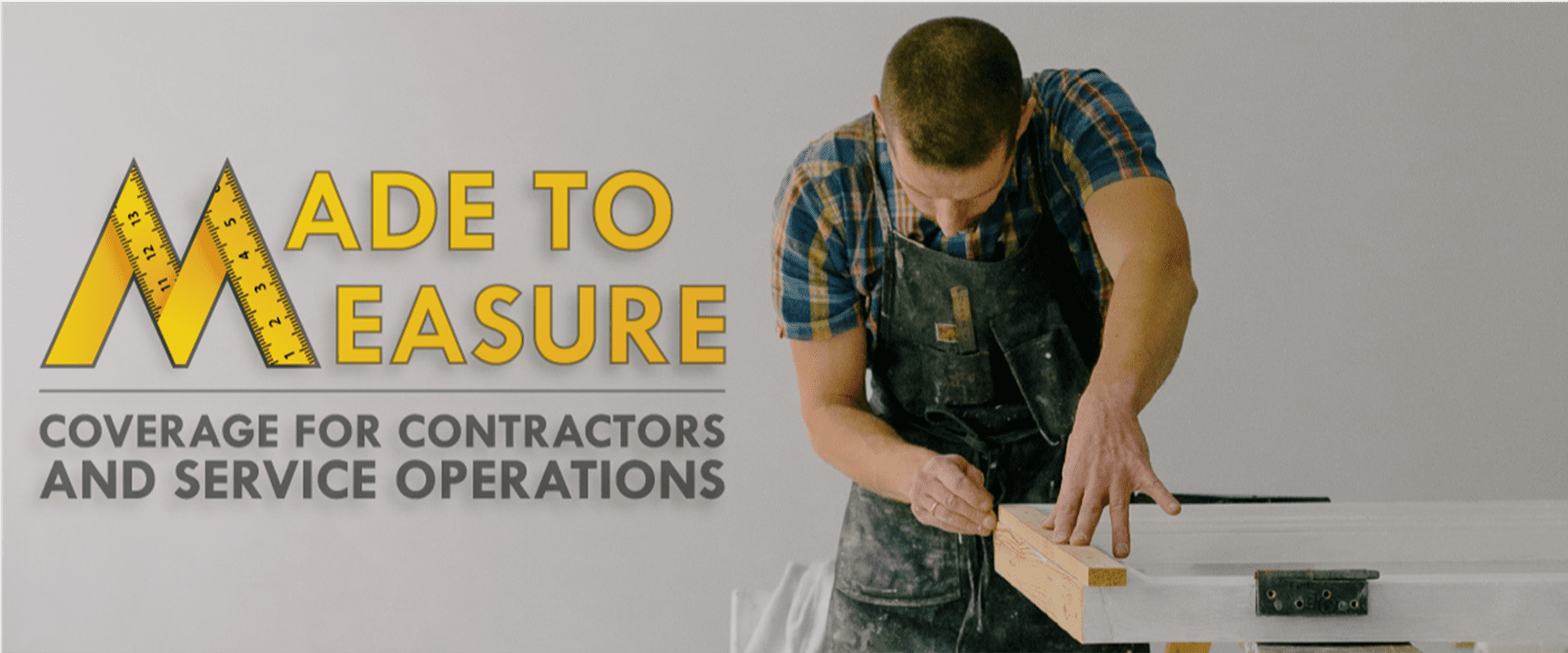 Featured image for “Made to Measure Coverage for Contractors and Service Operations”