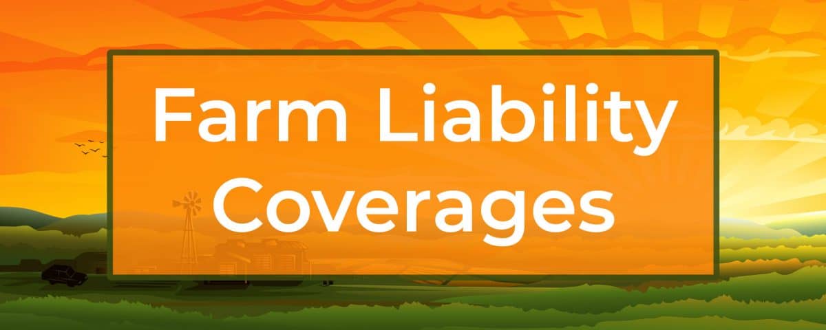 Farm Liability Coverages